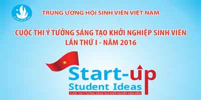 Cuộc thi ý tưởng sáng tạo khởi nghiệp sinh viên (Start-up Student Ideas) lần thứ I năm 2016