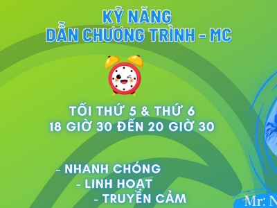 Chiêu sinh - Khóa học kỹ năng dẫn chương trình - MC và nói trước công chúng