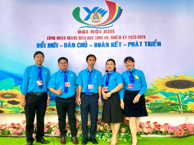 Công đoàn Trường DLA: tham dự Đại hội Công đoàn ngày Giáo dục tỉnh Long An nhiệm kỳ 2023-2028