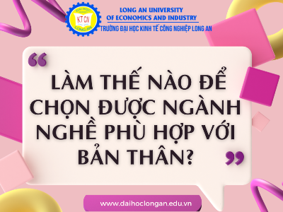 Làm thế nào để chọn được ngành nghề phù hợp với bản thân?